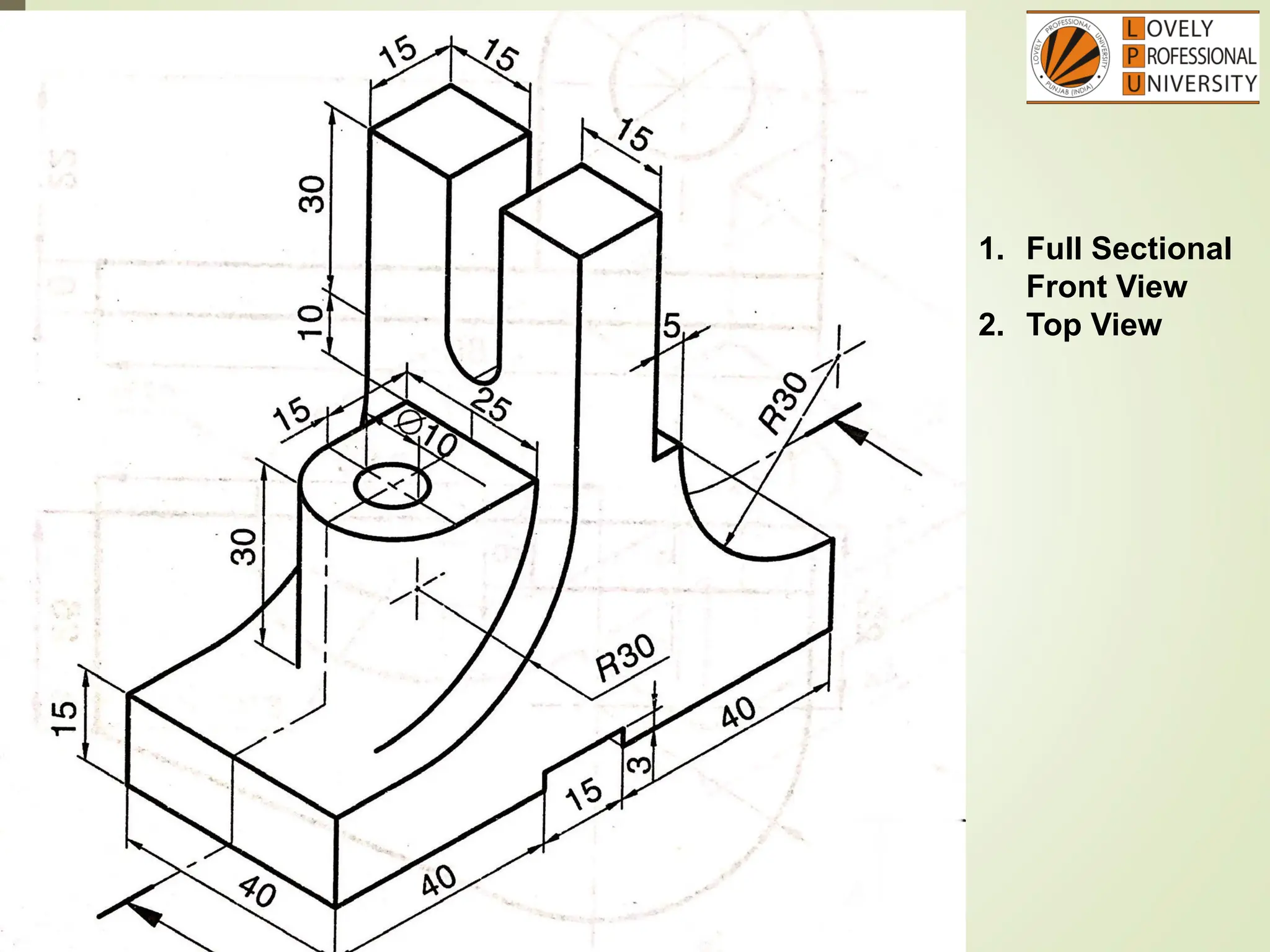 1. Full Sectional
Front View
2. Top View
 