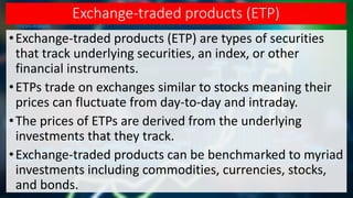 SECTION IV - CHAPTER 26 - Exchange Traded Products - ETP's