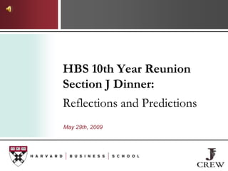 HBS 10th Year Reunion: Section J, Reflections and Predictions