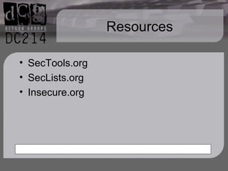 Resources SecTools.org SecLists.org Insecure.org 