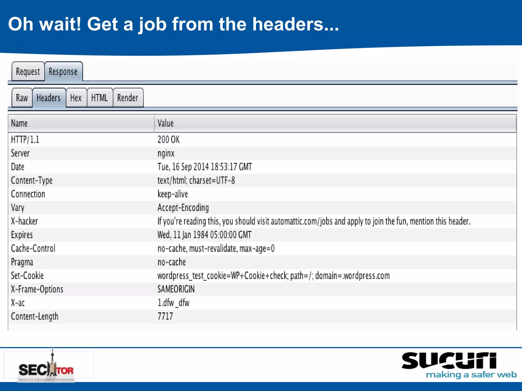 Oh wait! Get a job from the headers... 
 