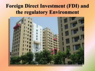 Foreign Direct Investment (FDI) and
the regulatory Environment

 