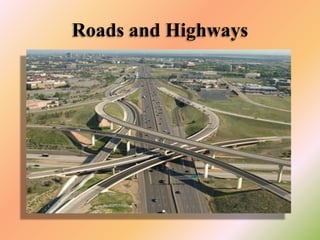 Roads and Highways

 