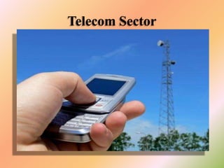 Telecom Sector

 