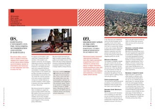 04

                                           10 reasons
                                           that make
                                           Barcelona and
                                           Catalonia a
                                           benchmark in
                                           Higher Education




                                           08.
                                           BArCELonA
                                                                                                                                                               09.
                                                                                                                                                               HIgHEr EdUCATIon
                                                                                                                                                                                               In fact, Barcelona has established
                                                                                                                                                                                               itself as the best European city for
                                                                                                                                                                                               its quality of work, which means
                                                                                                                                                                                                                                         they to can get to know how the city
                                                                                                                                                                                                                                         works, its cultural offer, accommo-
                                                                                                                                                                                                                                         dation services and its schools and
                                           UnIvErSITy CEn-                                                                                                     In THE CITy                     added value for those who come to         universities.
                                           TrE: wELCoMIng,                                                                                                     EnvIronMEnT.                    work here, to continue their studies
                                           ACCoMModATIon                                                                                                       BArCELonA, An opEn
                                                                                                                                                                                               or start a new company. Barcelona         Barcelona, a university campus
                                                                                                                                                                                               facilitates the arrival of students,      for Corporate Training
                                           And LIvIng                                                                                                          door of rESoUrCES               teachers, researchers and entre-          Barcelona is the second-best city in
                                           In BArCELonA                                                                                                        To ACCoMpAny yoU                preneurs who decide on the city           the world regarding the organisation
                                                                                                                                                                                               for their training and its helps them     of international meetings thanks to
                                           Barcelona offers newco-         As regards accommodation -parti-          Barcelona boasts benchmark and            Barcelona boasts renowned       integrate quickly into city life.         its excellent geographical location,
                                                                           cularly that of students and other        highly innovative companies offering      international institutions                                                good international connections, and
                                           mers a variety of services
                                                                           members of the academic and               quality accommodation services in this    that offer highly specialised   Welcome to Barcelona                      facilities for hosting meetings and
                                           ranging from support upon
                                                                           research community-, the city boasts      sector, with many of these undergoing                                     This program is available to people       important corporate events. This, in
                                           arrival, advice about finding                                                                                       programmes and a com-
                                                                           a Barcelona University Centre (BCU)       a process of expanding their Barcelo-                                     who have arrived in the city and          addition to the fact it boasts some
                                           accommodation, access to                                                                                            mitment to overall exce-
                                                                           service. BCU coordinates with other       na operations because of the growth                                       provides a series of resources that       of the best business schools in the
                                           information and resources                                                                                           llence in Higher Education,     facilitate their integration into the     world, means that Barcelona is an
                                                                           institutions in the Higher Education      in foreign students coming to the city.
                                           to help integration and how                                                                                         whilst providing an open and    new host city. A One-stop Window          ideal place to host training events for
                                                                           sector and companies offering ac-
                                           to enjoy the city.              commodation. It manages the welco-
                                                                                                                                                               cosmopolitan city environ-      for City Procedures has been set          large corporations.
                                                                           ming processes of new students and         BCU has a website (www.bcu.              ment that combines tradition    up to help newcomers carry out
                                                                           provides information and advice on         cat) where you can find diffe-           and modernity, a mix that is    procedures like getting on the city       Barcelona, a magnet for events
                                                                           accommodation issues and life in the       rent types of accommodation:             highly valued abroad.           council’s registry or getting a library   Higher Education is generating,
                                                                           city outside the university experien-      flats, rooms, rooms with fami-                                           card with just one click.                 either directly or indirectly, nume-
                                                                           ce. Its remit concerns communities         lies, student halls, short stay                                                                                    rous events that are being held in
                                                                           coming from outside Catalonia so,          accommodation, teachers’ ac-                                             Online procedures guide                   the city. As such, besides being an
                                                                           as well as students, it offers support     commodation, each adapted to                                             This was the first welcoming service      ideal location for corporate training,
                                                                           to teachers and foreign researchers        the individual’s needs. Thanks                                           provided by a local authority and         it also has well-equipped facilities
                                                                           arriving in Barcelona.                     to its network of collaborators,                                         designed to help and guide those          for organising these types of events
                                                                                                                      it offers a choice of 13,000                                             who need a visa to enter Spain.           on a permanent basis. Some of the
                                                                                                                                                                                                                                         most noteworthy regarding this point




                                                                                                                                                                                                                                                                                   The Higher Education Sector in Barcelona
The Higher Education Sector in Barcelona




                                                                           Barcelona pioneered the implemen-          beds in Barcelona, 50 halls of
                                                                           tation of initiatives to support the       residence with 8,000 rooms for                                           Relocation Guide. Welcome to              include the Barcelona International
                                                                           arrival of foreign students when the       students, doctors, and recently                                          Barcelona                                 Convention Centre (CCIB), the city’s
                                                                           BCU platform was set up, and which         arrived researchers.                                                     This is a resource with information       wide range of hotels, facilities at
                                                                           apart from welcoming and accom-                                                                                     about everything you need when            the Fira de Barcelona trade fair site,
                                                                           modation services also manages                                                                                      you are considering coming to live        and the headquarters of Telefónica
                                                                           initiatives to improve the cultural and                                                                             in Barcelona. It is aimed mainly at       University, among many others.
                                                                           social integration of this university                                                                               professionals to help them with their
                                                                           group in Barcelona.                                                                                                 adaptation process to the city, so


24                                                                                                                                                                                                                                                                                 25
 