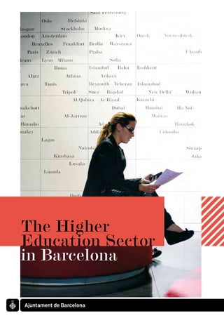 The Higher
Education Sector
in Barcelona
 