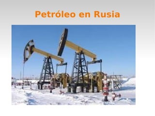 Petróleo en Rusia
 