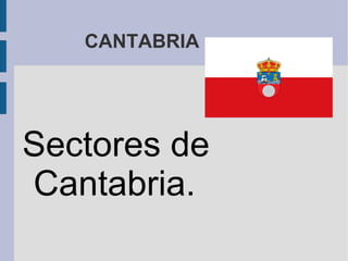 CANTABRIA ,[object Object]