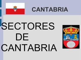 CANTABRIA ,[object Object]