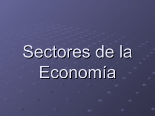 Sectores de la Economía 