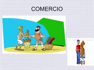COMERCIO
 