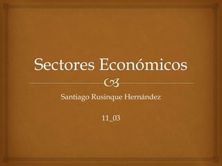 Santiago Rusinque Hernández
11_03
 