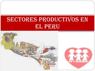 SECTORES PRODUCTIVOS EN EL PERU 