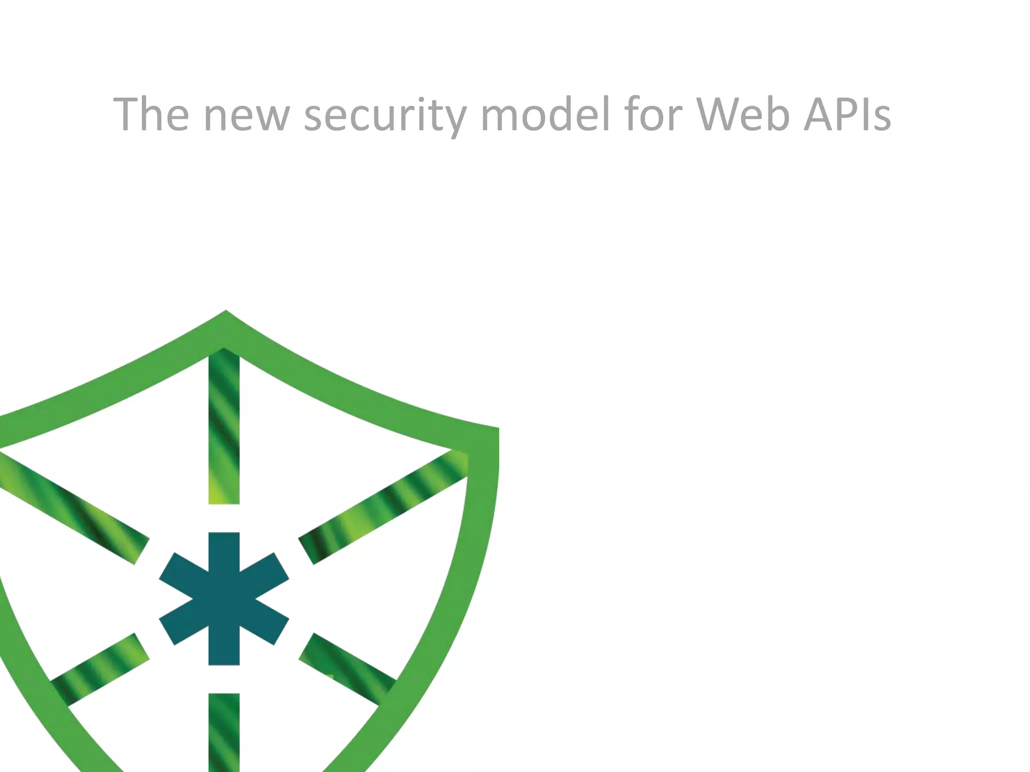 The new security model for Web APIs

 