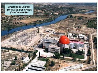 CENTRAL NUCLEAR  ZORITA DE LOS CANES (GUADALAJARA) 