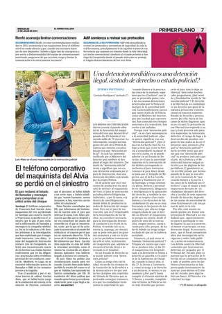 EL CORREO GALLEGO
7MIÉRCOLES
31 DE JULIO DE 2013 PRIMERPLANO
LOS MEDIOS DE COMUNICACIÓN
dieron cuenta el pasado sába-
do de la detención del maqui-
nista del tren que descarriló el
pasado día 24 dejando el tre-
mendo saldo de 79 muertos. La
información recogía las imá-
genes del jefe de la Policía de
Galicia que insistía y recalca-
ba que era una “detención po-
licial”, lo cuál fue asimismo
ratiﬁcado por el Ministro del
Interior que también se des-
plazó al lugar del siniestro. Ese
matiz de “detención policial”
venía a signiﬁcar que no era
una detención ordenada por el
juez de instrucción, sino una
detención decidida y ejecutada
por la propia Policía.
Es de aclarar que en el mo-
mento de producirse esa deci-
sión de detener al maquinista
del tren, el juez de instrucción
ya había abierto Diligencias
Judiciales, y por lo tanto, era
dentro de esas Diligencias,
donde debía de producirse la
orden de detención del maqui-
nista. Pero no; el juez de ins-
trucción, que es el responsable
de la investigación de los he-
chos, no consideró necesario
para la investigación detener
al conductor y va el jefe de la
Policía revestido con su ca-
misita (y, supongo, su canesú)
que se pone solo para las gran-
des ocasiones, y sale en la tele
y en los periódicos comunican-
do urbi et orbe, la detención
del maquinista que, además se
encuentra herido (leve) e in-
ternado en el hospital.
En un Estado de Derecho no
se puede admitir esta “deten-
ción policial”.
Como ya tengo una cierta
edad, recuerdo los tiempos de
la transición de la dictadura a
la democracia en los que uno
de los ejemplos más repetidos
del Estado de Derecho que se
pretendía conseguir entonces,
era que los ciudadanos tuvié-
ramos la seguridad de que
tarlo al juez, éste lo deja en
libertad. Ante estos hechos,
cabe preguntarse ¿Qué senti-
do y finalidad ha tenido la “de-
tención policial”? El derecho
a la libertad de un ciudadano
es un derecho que goza de la
máxima protección constitu-
cional en nuestro supuesto
Estado de Derecho y precisa-
mente por ello, fuera de los
casos de delito flagrante (que
no es el caso), la privación de
esa libertad corresponde a un
juez y está prevista solo para
tres supuestos: la reiteración
delictiva, el riesgo de fuga y la
destrucción de pruebas, nin-
guno de los cuales se da en el
presente caso; entonces ¿Por
qué la “detención policial”?
Sería terrible tener que pen-
sar que esa “detención poli-
cial” se produce solo para que
el jefe de la Policía y el Mi-
nistro del Interior salgan en
la tele y en las páginas de los
periódicos. E igualmente se-
ría terrible pensar que hemos
pasado de lo que se nos ofre-
ció en la transición de “que
cuando llamen a la puerta a
las cinco de la mañana sea el
lechero” a que el mayor y más
importante derecho de un
ciudadano (después del dere-
cho a la vida) de este supuesto
Estado de Derecho, dependa
de las ansias de notoriedad de
unos funcionarios y de sus ga-
nas de salir en la tele.
Por ello, este asunto no
puede quedar así. Existe una
privación de libertad a un ciu-
dadano que, aparentemente,
no parece justificada en mo-
do alguno, lo que la convierte,
al menos en principio, en una
detención ilegal. Es necesario,
pues, que el fiscal competente
abra una investigación seria,
rigurosa y sobre todo públi-
ca, y actúe en consecuencia.
Los delitos contra la libertad
cometidos por funcionarios,
deberían ser juzgados por el
Tribunal del Jurado, pues es
patente que la privación de li-
bertad de un ciudadano afecta
a todo el pueblo; pero los po-
líticos y funcionarios se han
preocupado intensamente de
sustraer esos delitos al Tribu-
nal del Jurado; pero algo ha-
brá que hacer. El Derecho a la
Libertad lo exige
.
(*) El autor es abogado
Unadetencionmediáticaesunadetención
ilegal.¿estadodederechooestadopolicial?
GermánRodríguezConchado(*)
{FIRMA INVITADA } “cuando llamen a la puerta a
las cinco de la mañana, sepa-
mos que es el lechero” con lo
que se pretendía poner coto
a las no escasas detenciones
practicadas por la Policía al
margen de la autoridad judi-
cial. Lamentablemente parece
que tanto el jefe de la Policía
como el Ministro del Interior,
que por la edad que represen-
tan, han conocido los tiempos
anteriores a la transición, han
vuelto a las andadas.
Porque esta “detención poli-
cial”, es un claro menosprecio
a la autoridad judicial. ¿Que
se quiere significar con esa
“detención policial”? ¿Que el
juez no ha hecho bien su tra-
bajo y tiene que venir la Poli-
cía a enmendarle la plana? Si
esa es la razón, no se puede
admitir en un Estado de De-
recho, en el que la autoridad
suprema en la instrucción de
los delitos corresponde en
exclusiva al juez instructor.
Conozco al juez Alaez desde
su paso por el Juzgado de Ne-
greira, por el de La Coruña
después y finalmente por el
de Santiago, y tengo constan-
cia plena, directa y personal
de su competencia, diligencia
e inteligencia en la aplicación
del derecho, y también la ten-
go de su respeto a los ciuda-
danos y a los derechos de los
ciudadanos (lo que no es muy
frecuente en los jueces de ins-
trucción) y por ello no tengo
ninguna duda de que si deci-
dió no detener al maquinista
es porque no existía, desde el
punto de vista de la instruc-
ción, ningún motivo, causa o
razón para ello, porque, de ha-
berlo habido no tengo ningu-
na duda de que así lo hubiera
acordado.
Entonces, ¿A qué viene la
llamada “detención policial”?
Téngase en cuenta que cuan-
do se produce ésta, el día 25,
el maquinista está hospitali-
zado y la detención se limita a
ponerle un guardia en la puer-
ta de la habitación del hospi-
tal; cuando le dan el alta, el
día 27, lo llevan a Comisaría
y, como se acoge a su derecho
a no declarar, lo meten en un
calabozo (¿Por qué?) hasta
cumplir el término máximo de
72 horas, y cuando, cumplido
este término, la Policía no tie-
ne más remedio que presen-
Luis Aláez es el juez responsable de la instrucción judicial
El teléfono corporativo
del maquinista del Alvia
se perdió en el siniestro
El juez reclamó el listado
de llamadas y mensajes
para comprobar si se
utilizó antes del choque
Santiago. El teléfono corporativo
de Francisco José Garzón Amo,
maquinista del tren accidentado
en Santiago que causó la muerte
a 79 personas, se perdió tras el si-
niestro, por lo que el juez recla-
mó la información de llamadas y
mensajes a la compañía telefóni-
ca. Así se lo indicaron a Efe fuen-
tes próximas a la investigación,
que han explicitado que el magis-
trado instructor, Luis Aláez, ti-
tular del Juzgado de Instrucción
número tres de Compostela, so-
licitó una reconstrucción exacta
de los hechos. Las citadas fuentes
conﬁrmaron que en las diligen-
cias practicadas sobre el teléfono
personal de este conductor, natu-
ral de Monforte, en Lugo, no se
encontró información acerca de
llamadas o SMS en los instantes
previos a la tragedia.
Tras el accidente y por el sis-
tema interno de cabina, Garzón
Amo, que se había hecho cargo
de la conducción del convoy en la
estación de Ourense, comunicó
que el percance se había debido
a un error suyo, y habría añadi-
do que “somos humanos, somos
humanos, si hay muertos caerán
sobre mi conciencia”.
Estas fuentes consultadas por
Efe, que informaron del testimo-
nio de Garzón ante el juez que
instruye la causa, Luis Aláez, pre-
cisaron que dijo que se despistó y
no era consciente del punto del
recorrido en el que se encontra-
ba, razón por la que no ha acha-
cado lo acontecido ni al estado del
vehículo ni al trayecto por el que
en ese momento discurría. En la
curva de A Grandeira, limitada a
80 kilómetros por hora, Garzón
Amo superaba en más del doble
la velocidad permitida, como él
mismo ha reconocido en depen-
dencias judiciales, tras haberse
negado a declarar en comisaría.
El juez Aláez ha pedido una
reconstrucción exacta para ver
cuando Garzón Amo pudo haber
perdido la noción del tramo en el
que se hallaba, han apuntado las
fuentes consultadas por Efe. El
conductor del Alvia confesó que
cuando quiso frenar ya era dema-
siado tarde, pese a que llegó a ha-
cerlo. ANAMARTÍNEZ
Adifcomienzaarevisarsusprotocolos
SEGURIDADENLAREDFERROVIARIA Adif está procediendo a
revisar los protocolos y normativas de seguridad de toda la
red ferroviaria, principalmente la de aquellos tramos de vía
ferroviaria que suponen un tránsito desde la Alta Velocidad
y el ancho convencional, similares al trazado próximo a San-
tiago de Compostela donde el pasado miércoles se produjo
el trágico descarrilamiento del un tren Alvia.
Renfeaconsejalimitarconversaciones
RECOMENDACIONESRenfe, en unas recomendaciones realiza-
das en 2011, recomienda a sus maquinistas llevar el teléfono
móvil en modo silencio y que, cuando sea necesario hacer
uso de este dispositivo “debido a algún tipo de emergencia o
por avería o disfuncionalidad del equipo de comunicaciones
autorizado, asegurarse de que no existe riesgo y limitar la
comunicación a lo estrictamente necesario”.
 