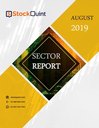 AUGUST
SECTOR
REPORT
2019
 