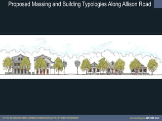 Proposed Massing and Building Typologies Along Allison Road 