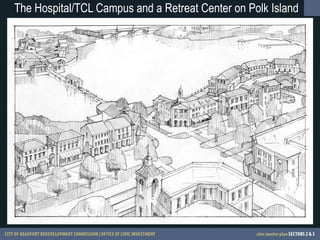 The Hospital/TCL Campus and a Retreat Center on Polk Island 