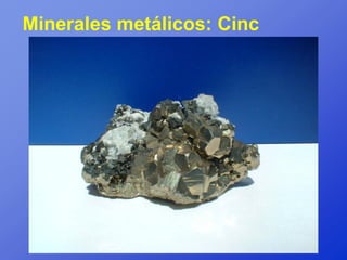 Minerales metálicos: Cinc
 
