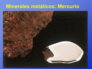Minerales metálicos: Mercurio
 