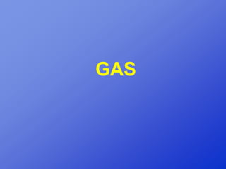 GAS
 