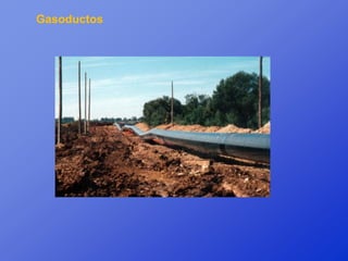 Gasoductos
 