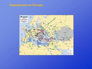 Gasoductos en Europa
 