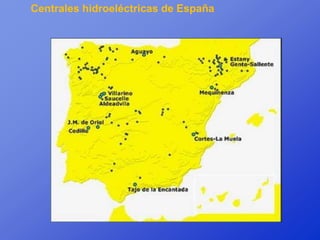 Centrales hidroeléctricas de España
 