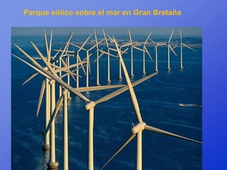 Parque eólico sobre el mar en Gran Bretaña
 