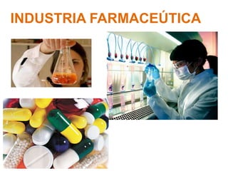 INDUSTRIA FARMACEÚTICA
 