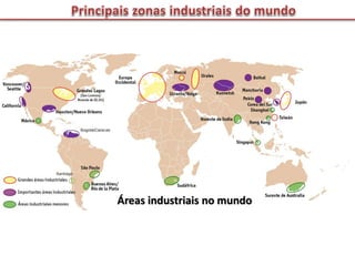 Áreas industriais no mundo
 
