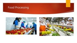 Food Processing
 