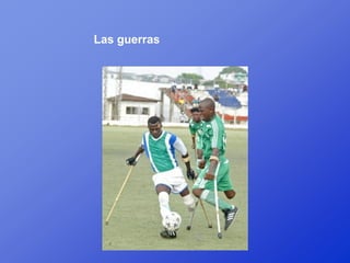 Las guerras
 