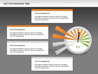This is an example text.
Go ahead and replace it with your own text. Go ahead
and replace it with your own text. This is an example text.
This is an example text.
This is an example text.
Go ahead and replace it with your own text. Go ahead
and replace it with your own text. This is an example text.
This is an example text.
This is an example text.
Go ahead and replace it with your own text. Go ahead
and replace it with your own text. This is an example text.
This is an example text.
This is an example text.
Go ahead and replace it with your own text. Go ahead
and replace it with your own text. This is an example text.
This is an example text.
Text
SECTOR WORKING TIME
 
