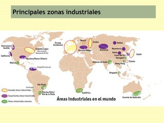 Principales zonas industriales 
