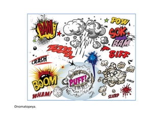 Onomatopeya.	
  
 