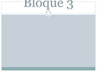Bloque 3
 