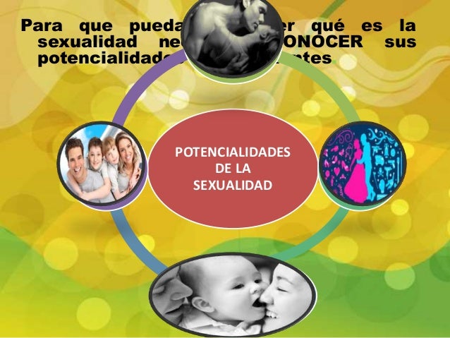 potencialidades de la sexualidad