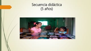 Secuencia didáctica
(5 años)
 
