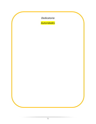 5
Dedicatoria
Autoridades
 