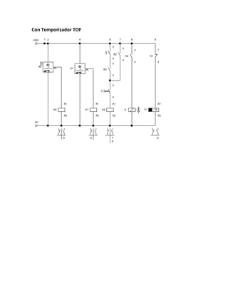 Con Temporizador TOF
+24V
0V
A0
K0
A1
A2
A1
K1
A1
A2
K2
A1
A2
K2
3
4
K2
3
4
K0
3
4
3
4
A T1 10
A1
A2
K1
1
2
T1
3
4
1 2 4 6 7 8 9
6 9 7
8
6
 