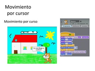 Movimiento
por cursor
Movimiento por curso