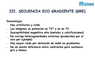 Secuencias y saturacion en irm | PPTX