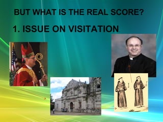 BUT WHAT IS THE REAL SCORE? 1. ISSUE ON VISITATION .