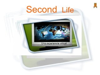 Second  Life Una experiencia virtual 