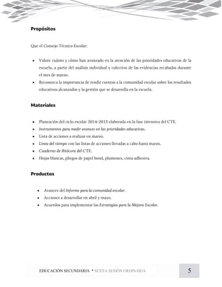 5EDUCACIÓN SECUNDARIA * SEXTA SESIÓN ORDINARIA











 