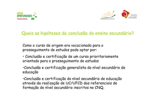 Secundário Orientação