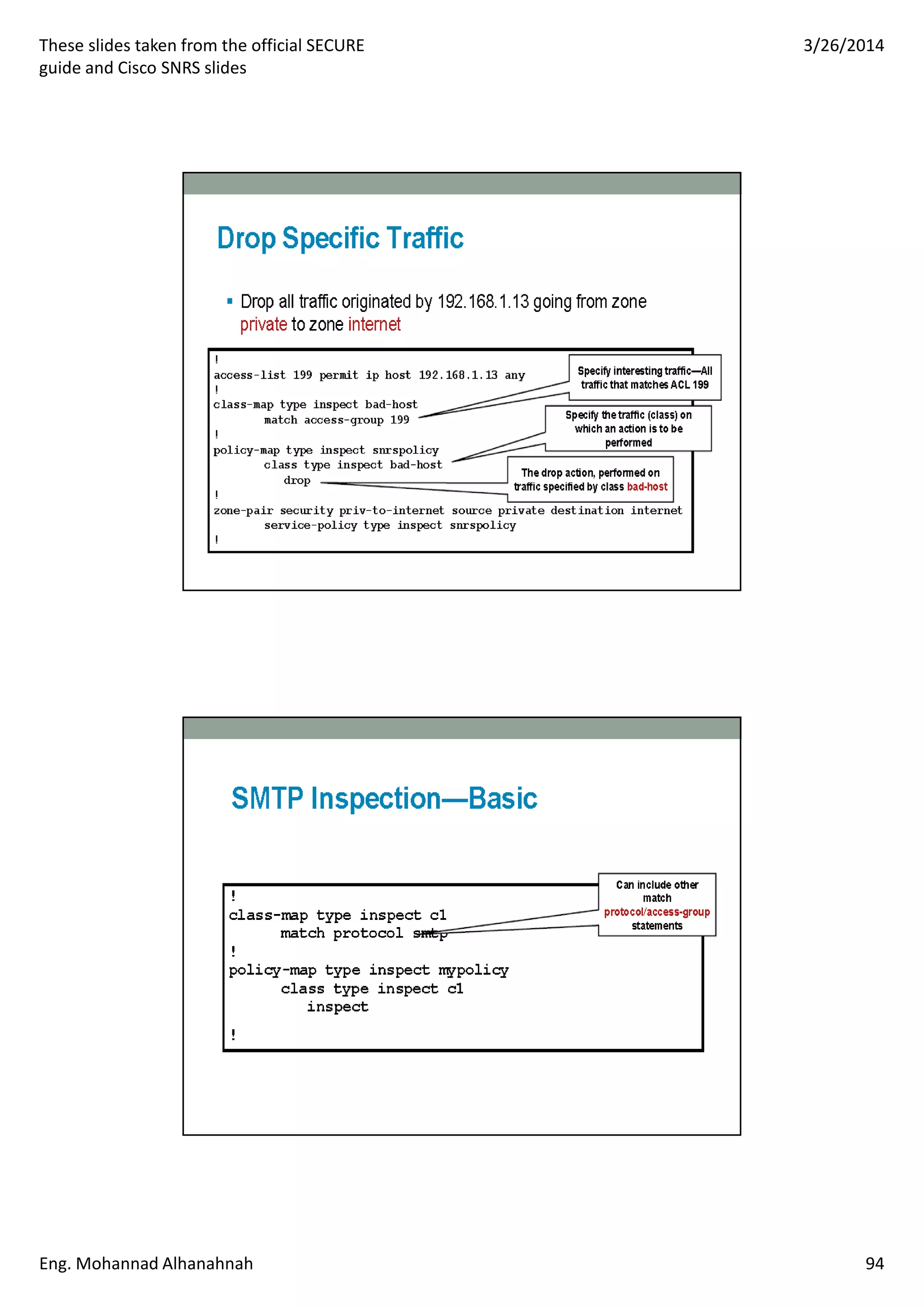 These slides taken from the official SECURE
guide and Cisco SNRS slides
3/26/2014
Eng. Mohannad Alhanahnah 94
 